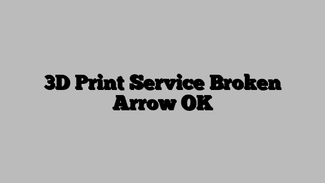 3D Print Service Broken Arrow OK