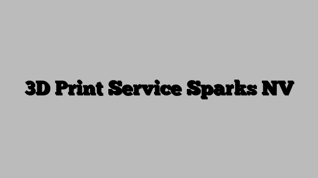 3D Print Service Sparks NV